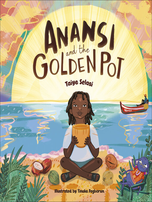 Title details for Anansi and the Golden Pot by Taiye Selasi - Available